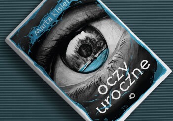 Zapowiedź książki „Oczy uroczne”