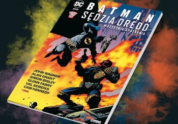 Co się dzieje wtedy, gdy spotyka się dwóch największych komiksowych twardzieli. „Batman/Sędzia Dredd – Wszystkie spotkania” – recenzja komiksu