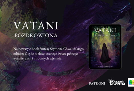 Od dzisiaj możecie poznać powieść „Vatani. Pozdrowiona"