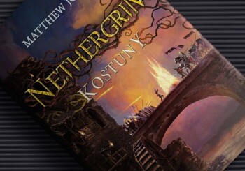 Zapowiedź książki „Nethergrim. Kostuny”