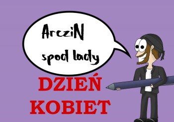 ArcziN under the counter: Women's Day