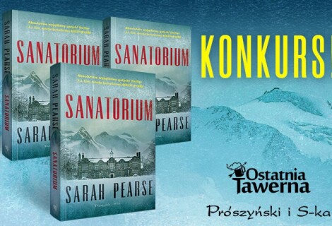 Konkurs: Wygraj „Sanatorium” autorstwa Sarah Pearse! [ZAKOŃCZONY]