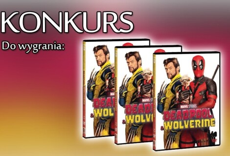 Konkurs! Wygraj DVD „Deadpool & Wolverine”!