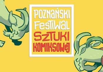 Już za tydzień Poznań zmieni się w miasto z komiksu