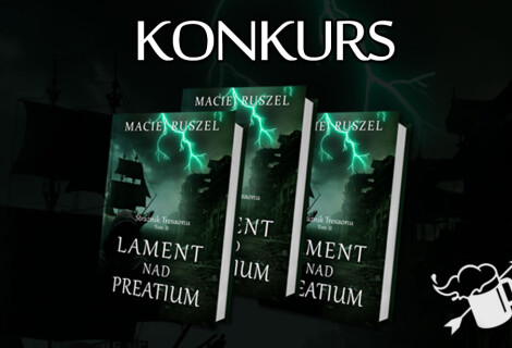 Konkurs! „Lament nad Preatium” może być wasz! [ZAKOŃCZONY]