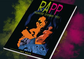 Obłęd Tesli – recenzja komiksu „RAPP: Zaginione dzienniki Tesli”