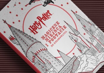Zapowiedź „Harry Potter. Magiczne miejsca i postacie do kolorowania”