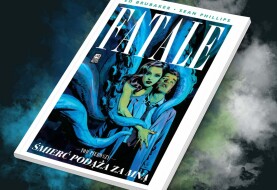 A dangerous seductress or a lady in distress? - review of the comic book "Fatale. Death follows me "