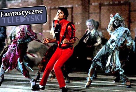 Fantastyczne teledyski – „Thriller”