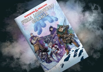 Miecze dla każdego! – recenzja komiksu „Dungeons & Dragons. Furia Lodowego Giganta”, t. 3