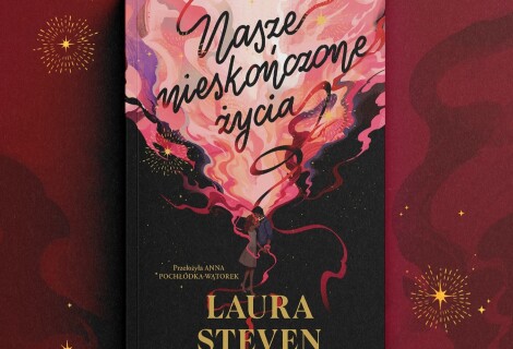 Nadszedł ten dzień... Premiera książki „Nasze nieskończone życia"