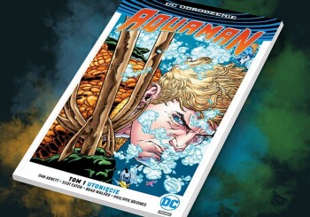 Zapowiedź komiksu „Aquaman – Utonięcie. Tom 1”