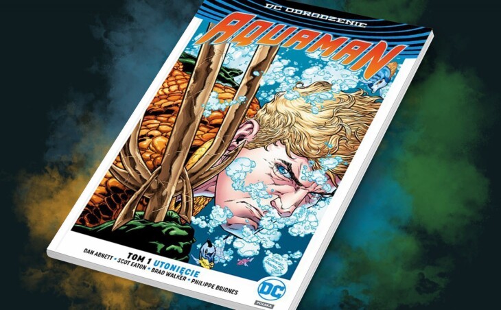 Zapowiedź komiksu „Aquaman – Utonięcie. Tom 1”