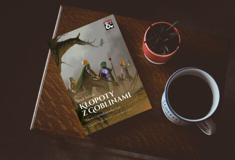„Kłopoty z goblinami”, czyli pierwsza polskojęzyczna przygoda do piątej edycji Dungeons & Dragons!