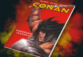 Narodzić się barbarzyńcą – „Conan T.1 Narodziny legendy”