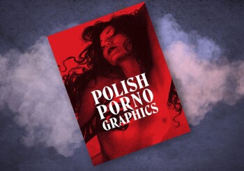 Obraz zamiast słów – recenzja komiksu "Polish Porno Graphics"