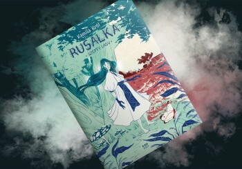 Znaleźć swoją ścieżkę - recenzja komiksu “Rusałka. Szepty Lasu”