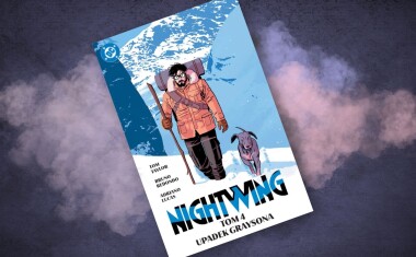 Nie upadek, lecz odrodzenie – recenzja komiksu „Nightwing. Upadek Graysona”, t. 4