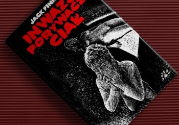 Kosmici są wśród nas! „Inwazja porywaczy ciał” – recenzja książki