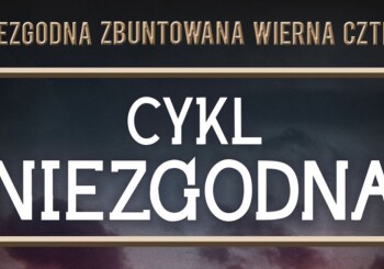 Zapowiedź cyklu „Niezgodna”