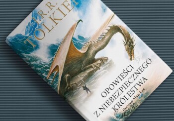 Zapowiedź książki "Opowieści z niebezpiecznego królestwa"