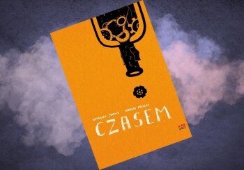 Zostałem władcą czasu – recenzja komiksu „Czasem”