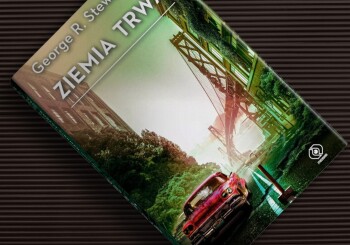 Co by było, gdyby… - recenzja książki „Ziemia trwa”