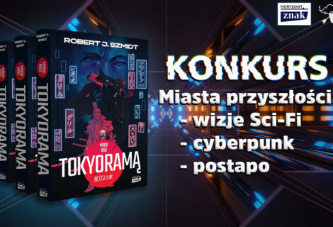 [ZAKOŃCZONY] KONKURS: Miasta przyszłości – wizje Sci-Fi, cyberpunk, postapo