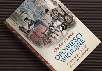 Zapowiedź książki „Opowieści wigilijne. Czym jest dla nas Boże Narodzenie”