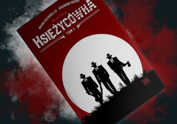 Gangsterzy, bimbrownicy i wilkołaki - recenzja komiksu „Księżycówka t. 1”