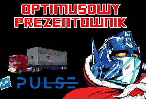 Optimusowy prezentownik na święta od Hasbro Pulse!