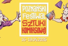Poznański Festiwal Sztuki Komiksowej już od jutra!