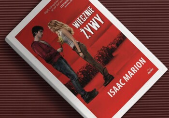 Zgniłe love story. „Wiecznie żywy” – recenzja książki