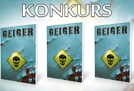 KONKURS: Komiks „Geiger” od wydawnictwa Nagle! [ZAKOŃCZONY]