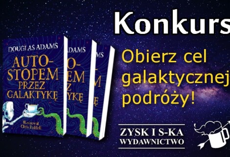 Konkurs: wygraj nowe ilustrowane wydanie „Autostopem przez galaktykę” [ZAKOŃCZONY]