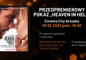 "Heaven in Hell" - pre-premiere in the company of stars in Cinema City Arkadia