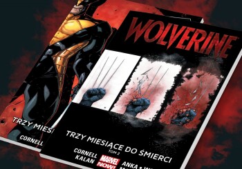 Na każdego przyjdzie czas (?) – recenzja komiksu „Wolverine: trzy miesiące do śmierci t.1 i t.2”