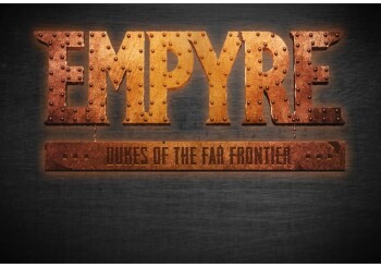Cowboys, steampunk and the city of dreams - "EMPYRE: Dukes of the Far Frontier" review