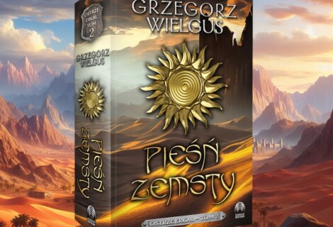 To już dziś pojawi się „Pieśń zemsty"