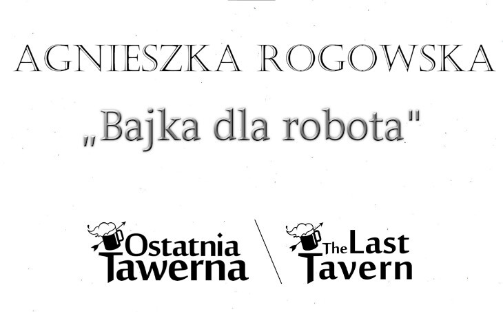 We read in the Tawerna – “Fairy Tale for a Robot”