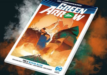 Zapowiedź komiksu „Green Arrow – Wyspa Blizn. Tom 2”