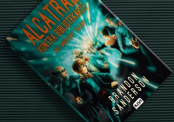 Coś się kończy..., ale czy aby na pewno? „Alcatraz kontra Bibliotekarze 5: Mroczny Talent” – recenzja książki