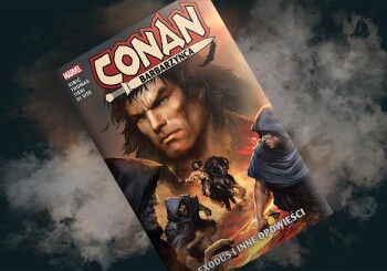 Chaotyczne podróże barbarzyńcy – recenzja komiksu „Conan Barbarzyńca: Exodus i inne opowieści”
