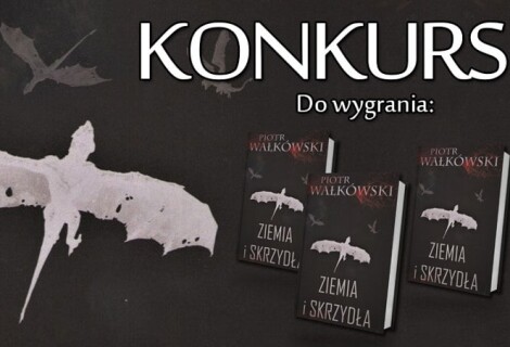 KONKURS: Wskaż smoka, który zgotowałby apokalipsę i wygraj książkę „Ziemia i skrzydła” [ZAKOŃCZONY]