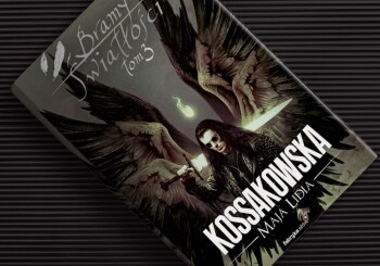 Wszystko, co dobre kiedyś się kończy… „Bramy światłości. Tom 3”– recenzja książki