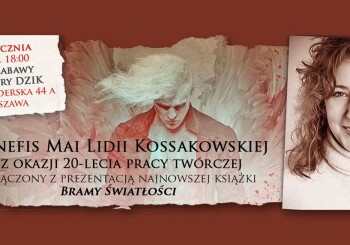 Benefis twórczości Mai Lidii Kossakowskiej