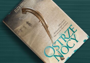 Bogowie w ciałach nastolatków – „Ostrze nocy” – recenzja książki