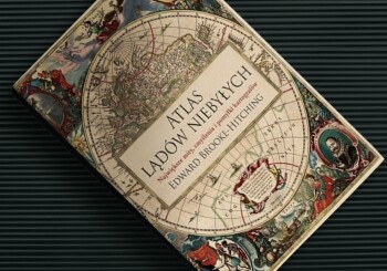Którędy na Atlantydę? „Atlas lądów niebyłych” – recenzja pozycji