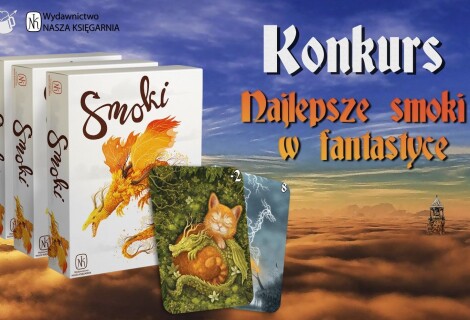 [ZAKOŃCZONY] KONKURS: Najlepsze smoki w fantastyce. Wygraj grę „Smoki”