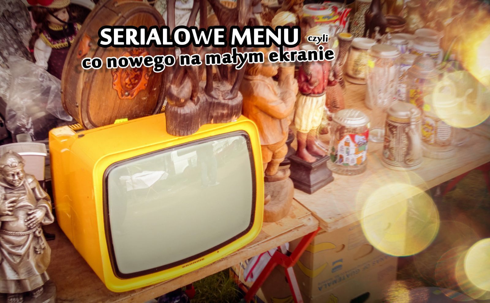 Serialowe menu – nowe tytuły. Jesień 2017